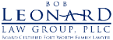 Fort Worth attorney - Bob Leonard Law Group